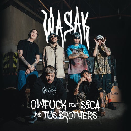 Wasak (feat. Sica and Tu$ Brother$)