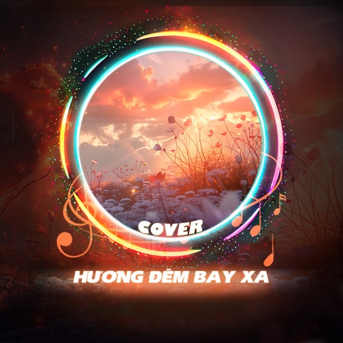 Hương Đêm Bay Xa (Cover)