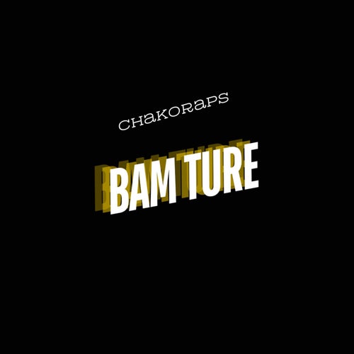 Bam Ture (feat. RiCHKHENT)