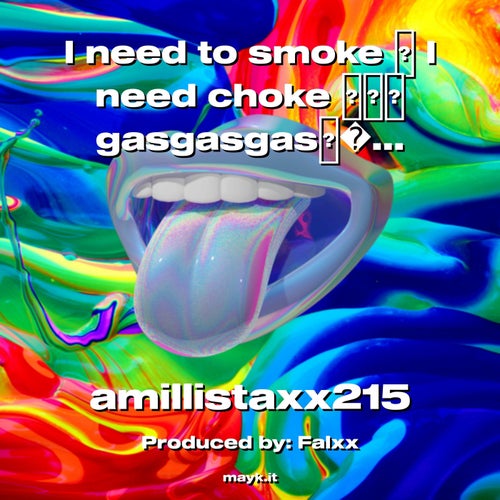 I need to smoke  I need choke gasgasgas