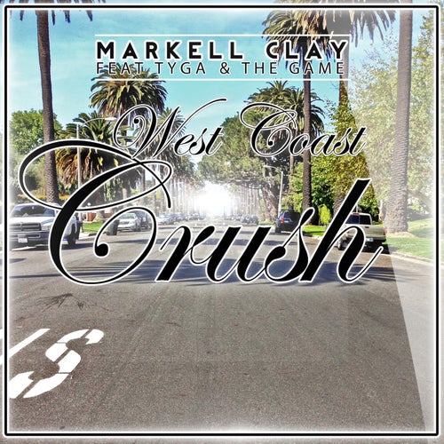 West Coast Crush (feat. The Game & Tyga) - Single
