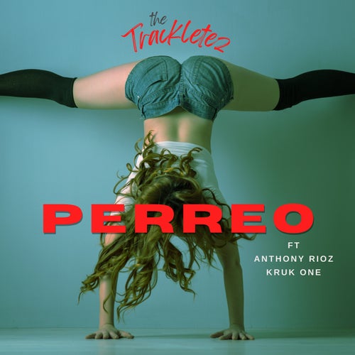 Perreo (feat. Anthony Rioz & Kruk One)