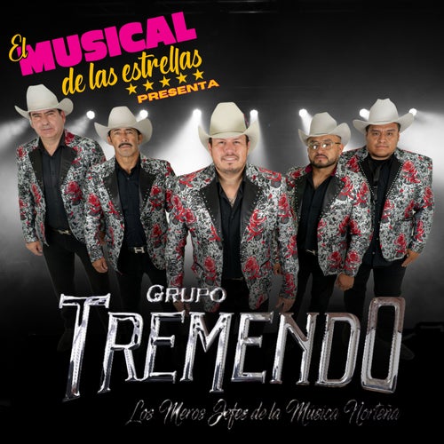 El Musical de Las Estrellas Presenta a Grupo Tremendo (En Vivo)