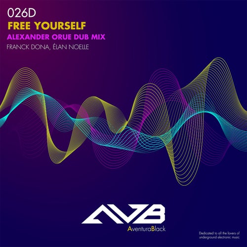 Free Yourself (feat. Élan Noelle) Alexander Orue Dub Mix