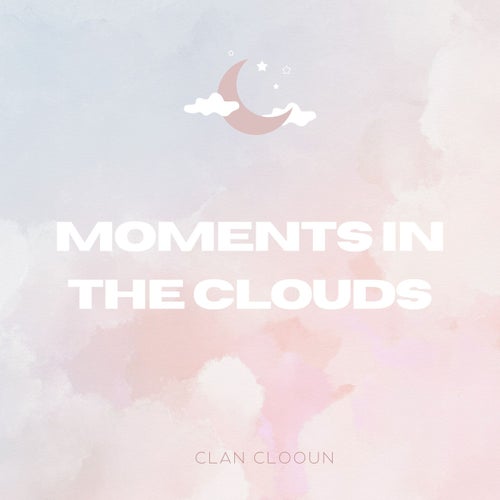 Moments in the Clouds