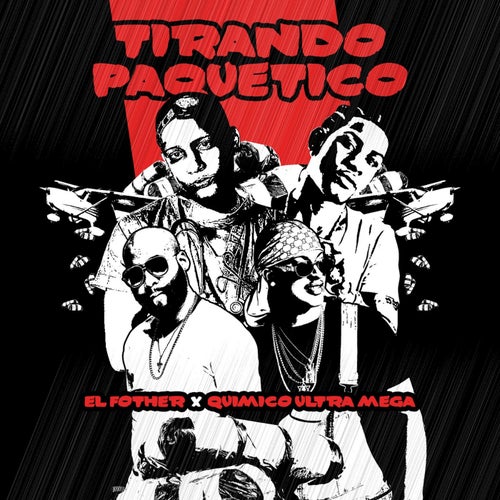 Tirando Paquetico (feat. Quimico Ultra Mega)
