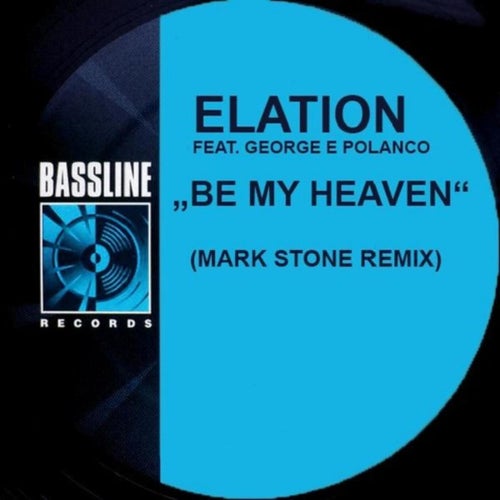 Be My Heaven (feat. George Eleizer Polanco) [Mark Stone Remix]