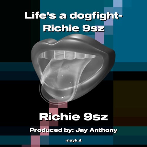 Life’s a dogfight- Richie 9sz