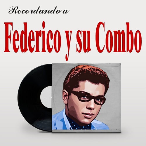 Recordando a Federico Y Su Combo