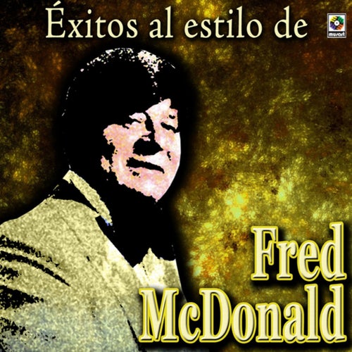 Éxitos Al Estilo De Fred McDonald