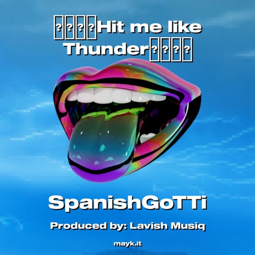 Hit me like Thunder