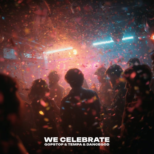 We Celebrate