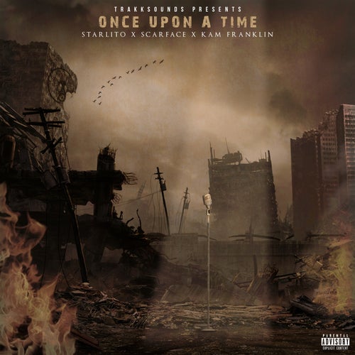 Once Upon a Time (feat. Starlito, Scarface & Kam Franklin)