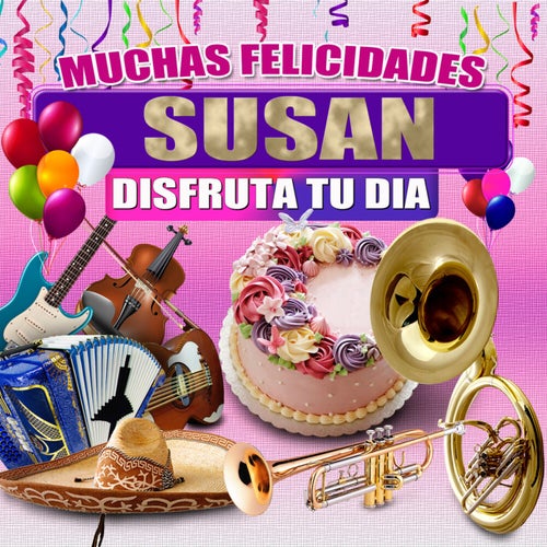 Muchas Felicidades Susan