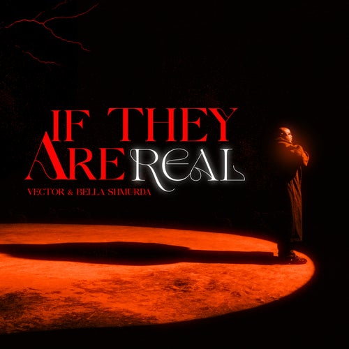 If They Are Real