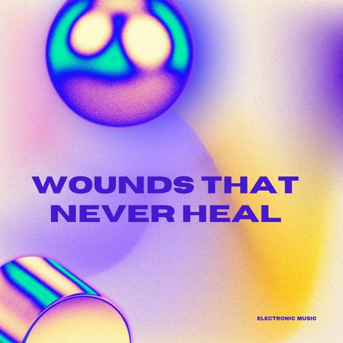 Wounds That Never Heal (Trance)