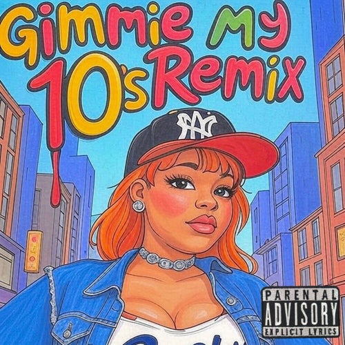 Gimme My 10s (Remix)