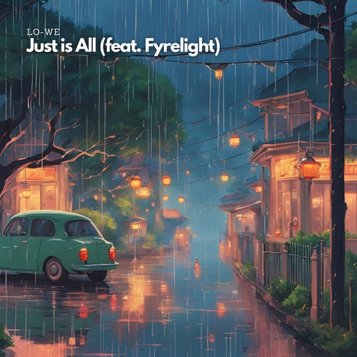 Just is All (feat. Fyrelight)