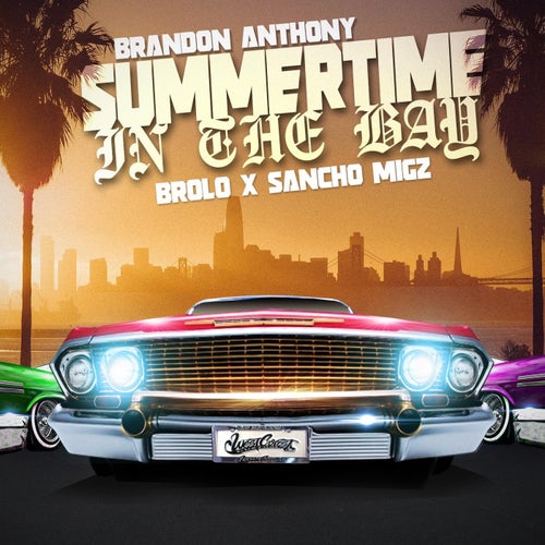 Summertime In The Bay (feat. Brolo & Sancho Migz)