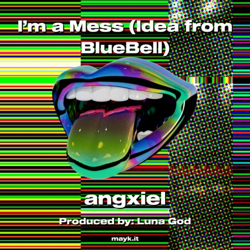 I'm a Mess (Idea from BlueBell)