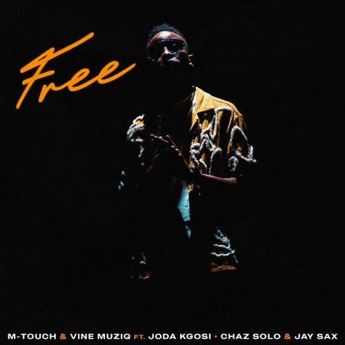 Free (feat. Joda Kgosi, Chaz Solo & Jay Sax)