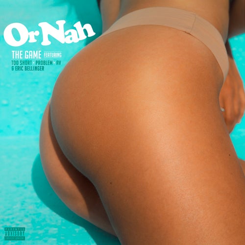 Or Nah (feat. Too $hort, Problem, AV & Eric Bellinger) feat. Too $hort feat. Eric Bellinger feat. Problem feat. AV