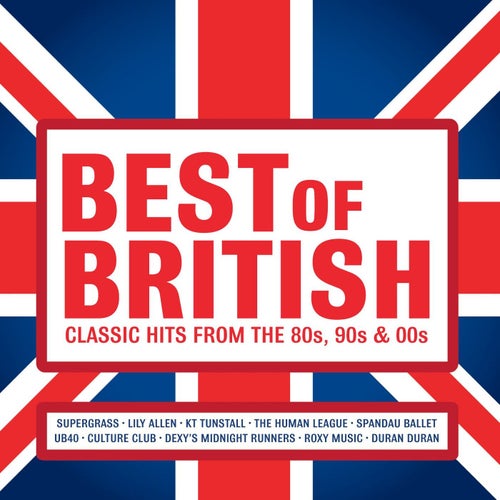 Best of British: Classic Hits from the 80s, 90s and 00s (2002 Remastered Version)