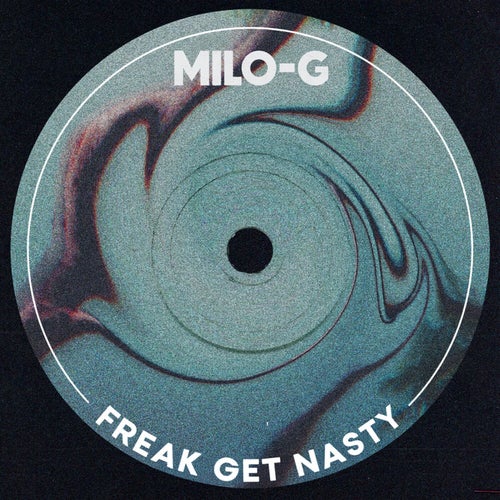 Freak Get Nasty
