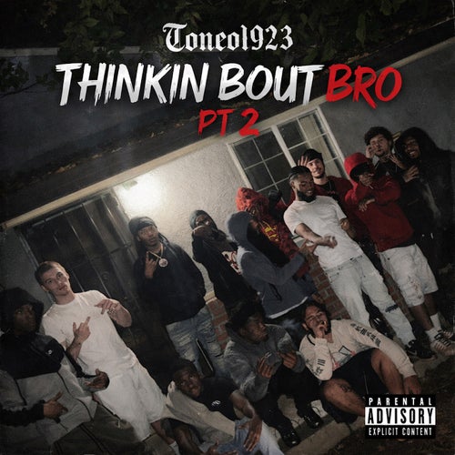 Thinkin Bout Bro, Pt. 2