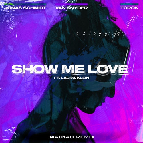 Show Me Love (feat. Laura Klein & TOROK) [MAD1AD Afterparty Remix]