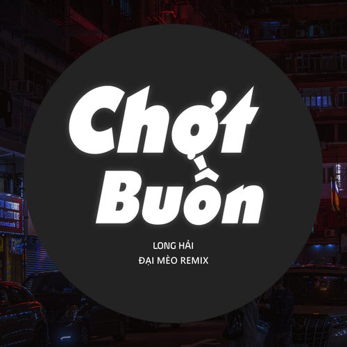 Chợt Buồn (Đại Mèo Remix)