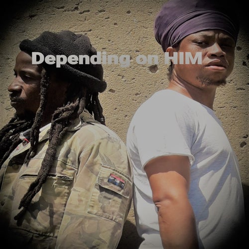 Depending On Him