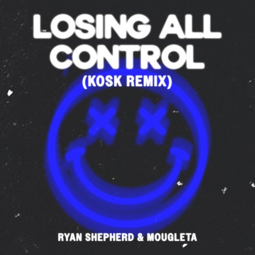Losing All Control (KOSK Extended Remix)