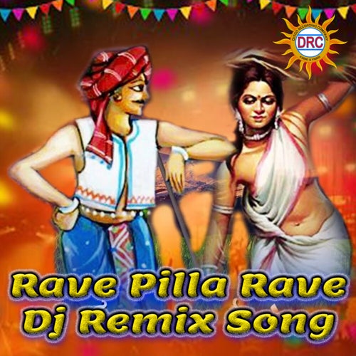 Rave Pilla Rave (Dj Remix Song)