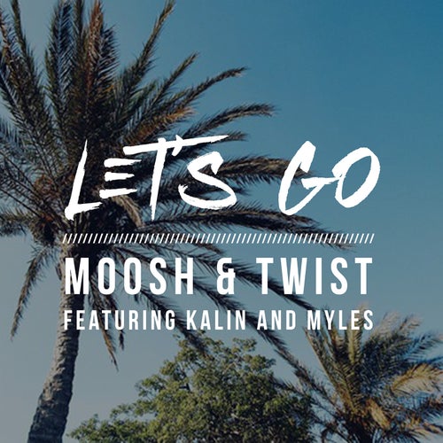 Let's Go (feat. Kalin & Myles)