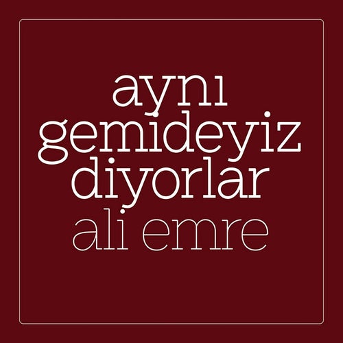 Aynı Gemideyiz Diyorlar