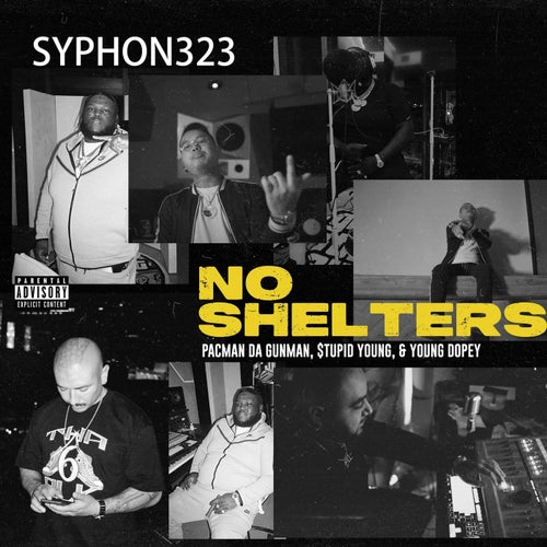 No Shelters (feat. Pacman Da Gunman & Young Dopey)