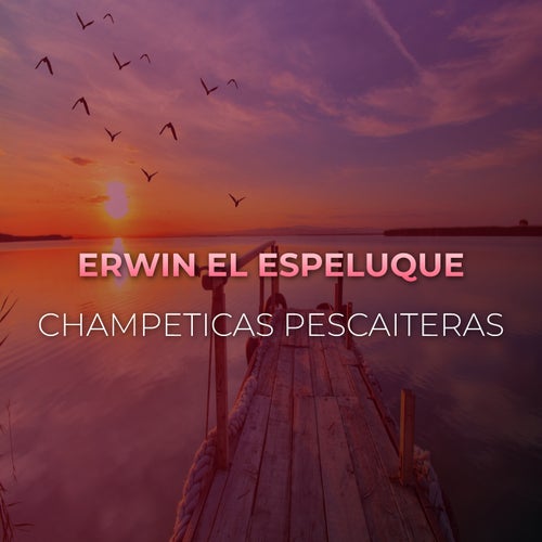 CHAMPETICAS PESCAITERAS