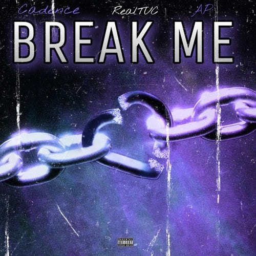 Break me (feat. AP & Cadence)