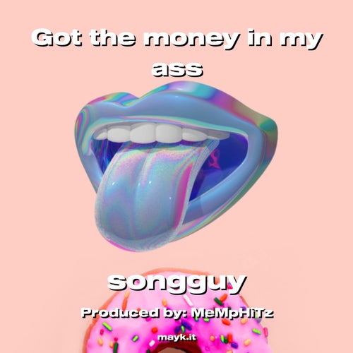 Got the money in my a**