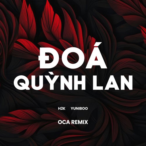 Đóa Quỳnh Lan (O.CA Remix Beat)