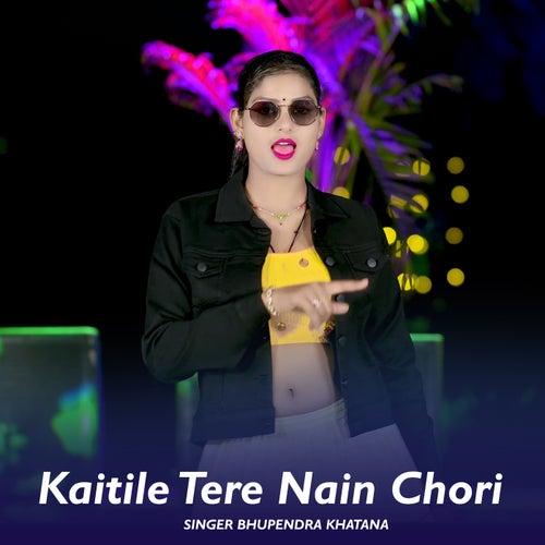 Kaitile Tere Nain Chori