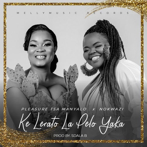 Ke Lerato La Pelo Yaka (feat. Nokwazi)