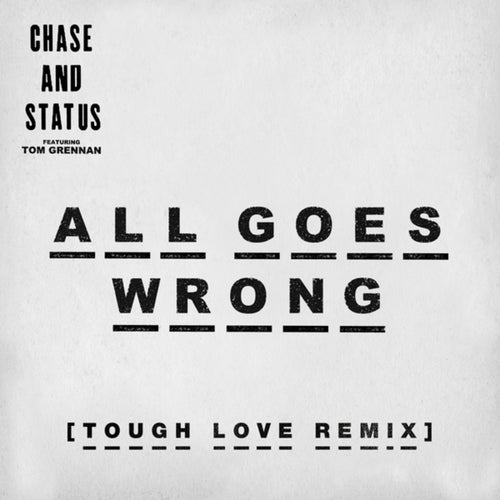 All Goes Wrong (Tough Love Remix)