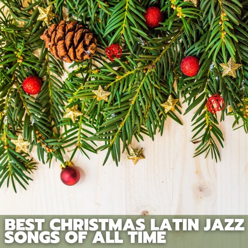 Best Christmas Latin Jazz Songs of All Time