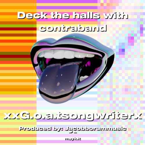Deck the halls with contraband