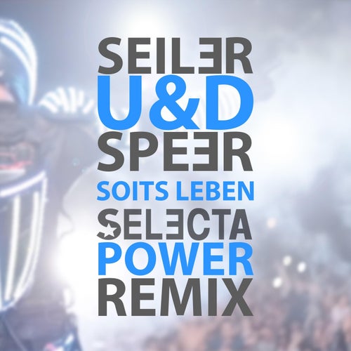 Soits Leben (DJ Selecta Power Remix)