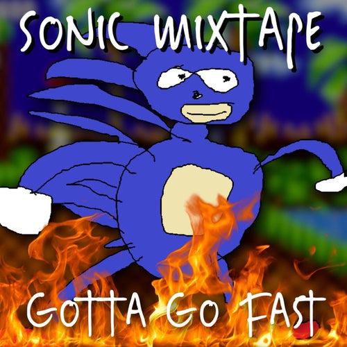Sonic Mixtape (Gotta Go Fast)