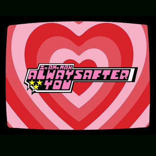 Always After You