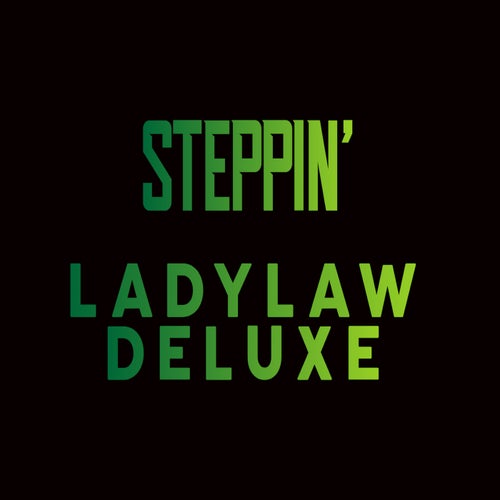 STEPPIN' (Deluxe)